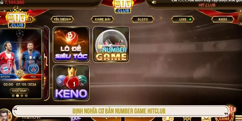 Number Game Hitclub - Chi Tiết Luật Chơi Chuẩn Nhất 2026 Định nghĩa cơ bản number game hitclub