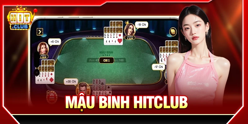 Mậu Binh HITCLUB - Cách Sắp Bài Và Kinh Nghiệm Thực Chiến mậu binh hitclub luật chơi