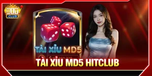 Tài xỉu MD5 Hitclub