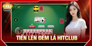 Tiến lên đếm lá HITCLUB