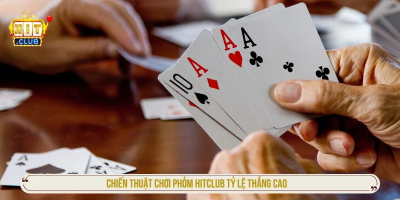 Tip chơi phỏm HITCLUB thắng nhanh thưởng lớn