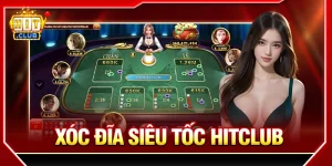 xóc đĩa siêu tốc hitclub