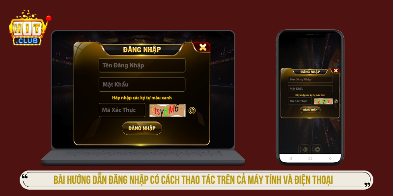 Bài hướng dẫn đăng nhập có cách thao tác trên cả máy tính và điện thoại