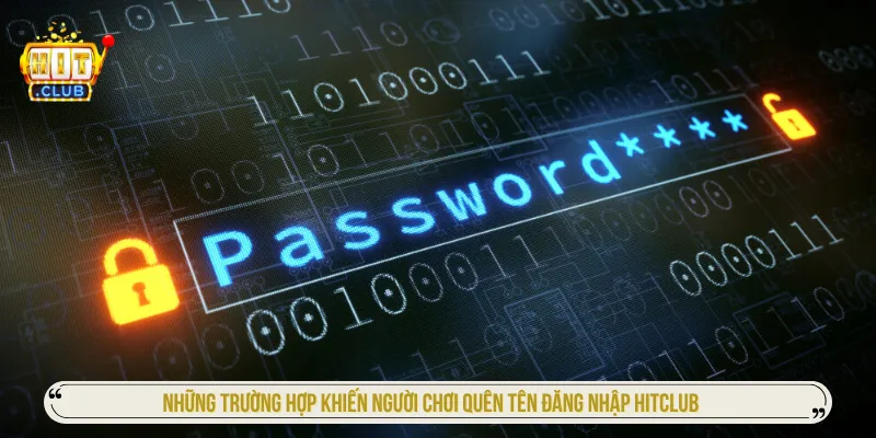 Quên Tên Đăng Nhập HITCLUB Và Cách Lấy Lại Nhanh Nhất Tạo nhiều tài khoản dễ khiến người chơi quên thông tin